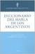 DICCIONARIO DEL HABLA DE LOS ARGENTINOS