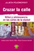 CRUZAR LA CALLE/T1
