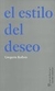 ESTILO DEL DESEO, EL
