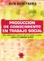 PRODUCCION DE CONOCIMIENTO EN EL TRABAJO SOCIAL