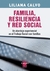 FAMILIA, RESILIENCIA Y RED SOCIAL - UN ABORDAJE EXPERIENCIAL EN EL TRABAJO SOCIAL CON FAMILIAS