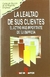 LEALTAD DE SUS CLIENTES, LA