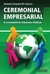 CEREMONIAL EMPRESARIAL - EL CEREMONIAL DE RELACIONES PUBLICAS