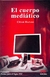 CUERPO MEDIATICO, EL