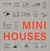 MINI HOUSES