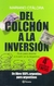 DEL COLCHON A LA INVERSION