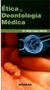 ETICA Y DEONTOLOGIA MEDICA