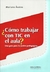 COMO TRABAJAR CON TIC EN EL AULA?