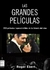 GRANDES PELICULAS, LAS