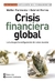 CRISIS FINANCIERA GLOBAL - LA LUCHA POR LA CONFIGURACION DEL ORDEN MUNDIAL