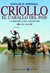 CRIOLLO, EL CABALLO DEL PAIS