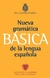 NUEVA GRAMATICA BASICA DE LA LENGUA ESPAÑOLA