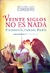 VEINTE SIGLOS NO ES NADA