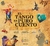 TANGO ES PURO CUENTO, EL