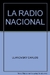 RADIO NACIONAL, LA - VOCES DE LA HISTORIA 1937-2011