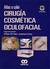 ATLAS A COLOR CIRUGIA COSMETICA OCULOFACIAL