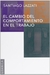 CAMBIO DEL COMPORTAMIENTO EN EL TRABAJO, EL