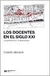 DOCENTES EN EL SIGLO XXI, LOS