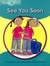 SEE YOU SOON