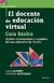 DOCENTE DE EDUCACION VIRTUAL, EL