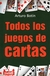 TODOS LOS JUEGOS DE CARTAS