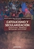 CATOLICISMO Y SECULARIZACION EN LA PRIMERA MITAD DEL SIGLO XIX