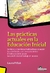 PRACTICAS ACTUALES EN LA EDUCACION INICIAL, LAS