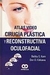 ATLAS VIDEO CIRUGIA PLASTICA Y RECONSTRUCTIVA OCULOFACIAL