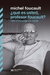 QUÉ ES USTED, PROFESOR FOUCAULT? - SOBRE LA ARQUEOLOGÍA Y SU MÉTODO
