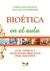 BIOETICA EN EL AULA