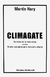CLIMAGATE - SECRETOS DE LA NATURALEZA VERSUS RELATO ECOLOGISTA PARA CONSUMO URBANO