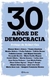 30 AÑOS DE DEMOCRACIA