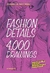 FASHION DETAILS: 4000 DRAWINGS