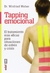 TAPPING EMOCIONAL: EL TAPPING MAS EFICAZ PARA SITUACIONES DE ESTRES Y CRISIS