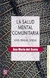 SALUD MENTAL COMUNITARIA, LA