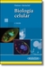 BIOLOGIA CELULAR/4ªED.