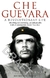 CHE GUEVARA - A REVOLUTIONARY LIFE