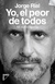 YO EL PEOR DE TODOS
