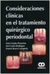 CONSIDERACIONES CLÍNICAS EN EL TRATAMIENTO QUIRÚRGICO PERIODONTAL