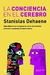 CONCIENCIA Y EL CEREBRO, LA