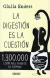 DIGESTION ES LA CUESTION, LA
