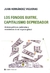 FONDOS BUITRE, CAPITALISMO DEPREDADOR, LOS - ACTORES POLITICOS JUDICIALES Y ECONOMICOS DE UN NEGOCIO