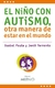 NIÑO CON AUTISMO, EL - OTRA MANERA DE ESTAR EN EL MUNDO
