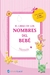 LIBRO DE LOS NOMBRES DEL BEBE, EL/NENAS