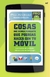 COSAS QUE NUNCA PENSASTE QUE PODRIAS HACER CON TU MOVIL - ANDROID