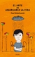 ARTE DE AMARGARSE LA VIDA, EL - Ed 2015