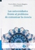 UNIVERSIDADES FRENTE AL PROBLEMA DE COMUNICAR LA CIENCIA, LA