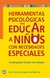 HERRAMIENTAS PSICOLOGICAS PARA EDUCAR NIÑOS? - CON NECESIDADES ESPECIALES