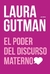 PODER DEL DISCURSO MATERNO, EL