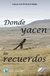 DONDE YACEN LOS RECUERDOS *